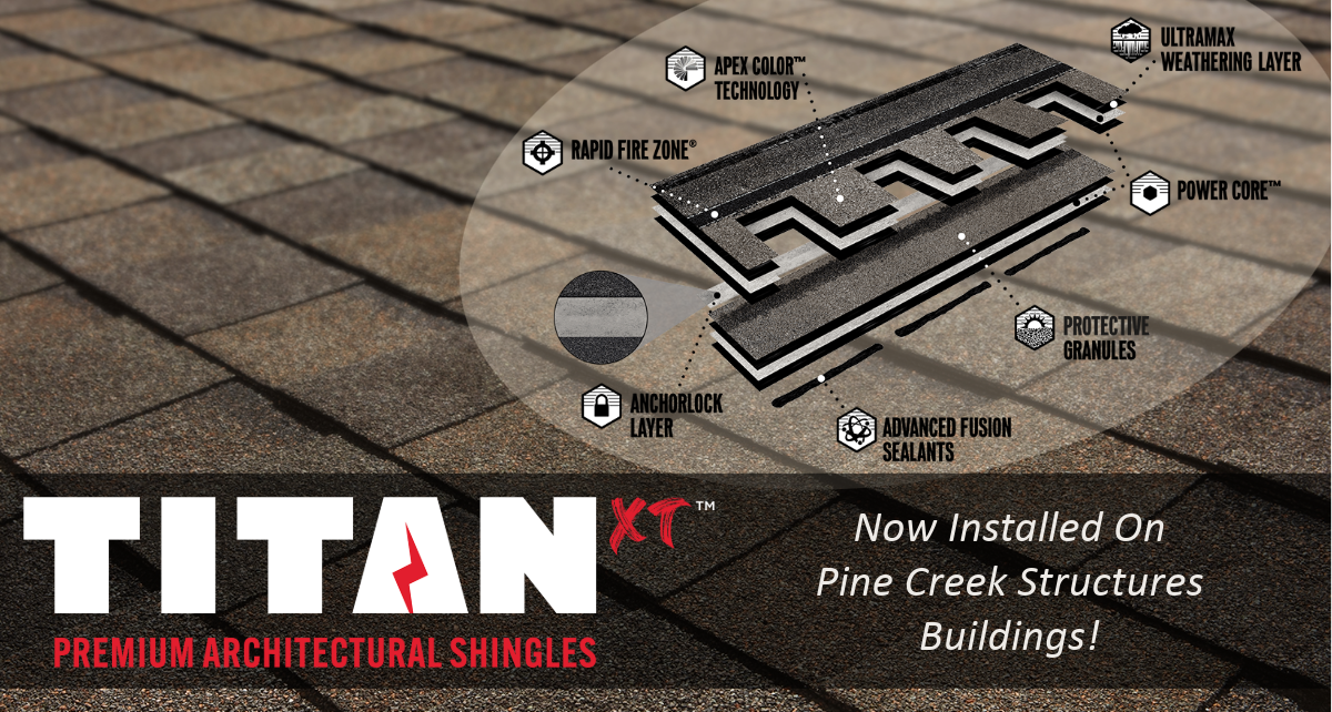 Announcing: Tamko Architectural Shingles Now Being Installed On Pine Creek Structures Buildings